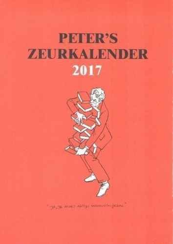 Peter's zeurkalender 2017 - Zeurkalender 2017, Softcover (Harmonie, de)