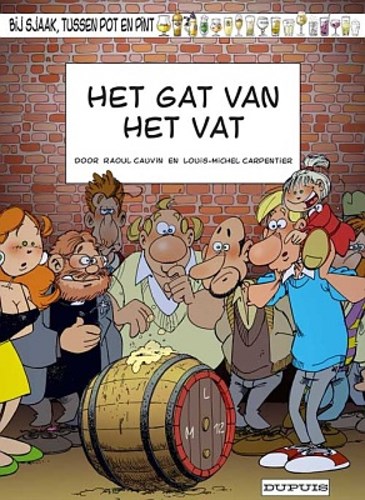 Bij Sjaak, tussen pot en pint 15 - Het gat van het vat!, Softcover, Eerste druk (2004) (Dupuis)