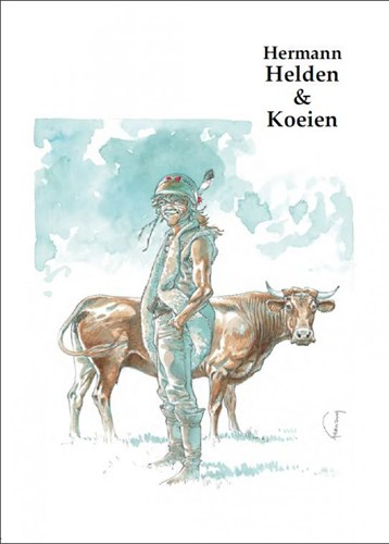 Hermann - Collectie  - Helden en Koeien, Hardcover, Eerste druk (2014) (SAGA Uitgeverij)