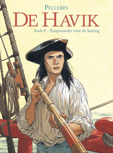 Havik, de 8 - Kaapvaarder voor de koning, Hardcover, Eerste druk (2013), Havik - Hardcover (Silvester Strips & Specialities)