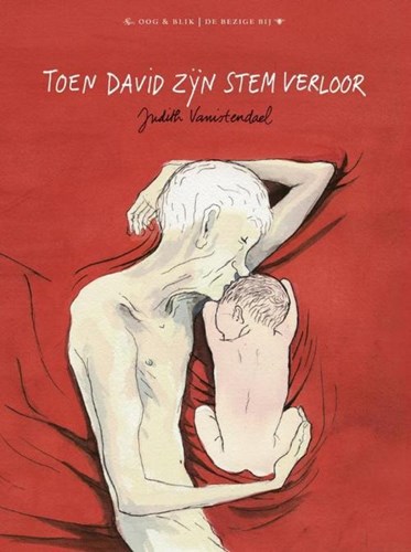 Judith Vanistendael - Collectie  - Toen David zijn stem verloor, Softcover (Oog & Blik)