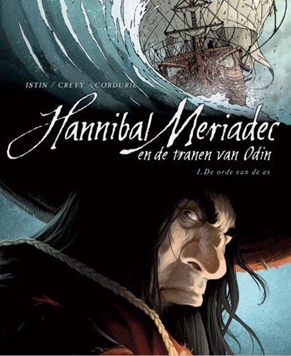 Hannibal Meriadec en de tranen van odin 1 - De orde van de as, Hardcover, Eerste druk (2011) (Silvester Strips & Specialities)
