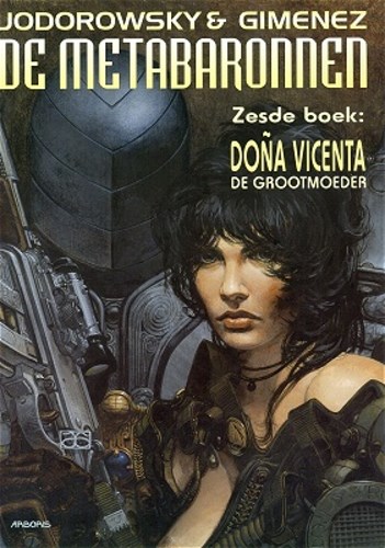 Metabaronnen, de 6 - Doña Vicenta de grootmoeder, Softcover, Eerste druk (1998) (Arboris)