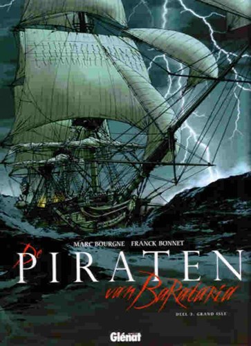 Piraten van Barataria 3 - Grand Isle, Hardcover, Eerste druk (2010) (Glénat)