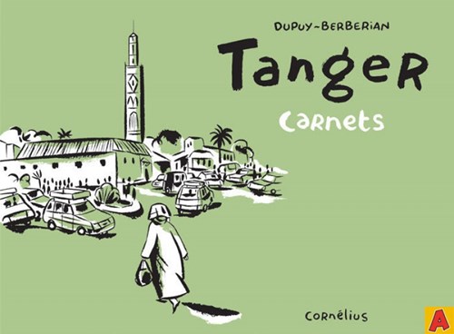 Dupuy & Berberian  - Tanger Carnets (frans), Softcover (Cornelius)
