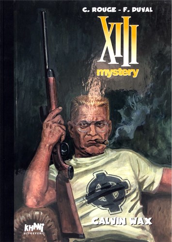 XIII Mystery 10 - Calvin Wax, Luxe - Auteursexemplaar, XIII Mystery - Luxe groot formaat (Khani)