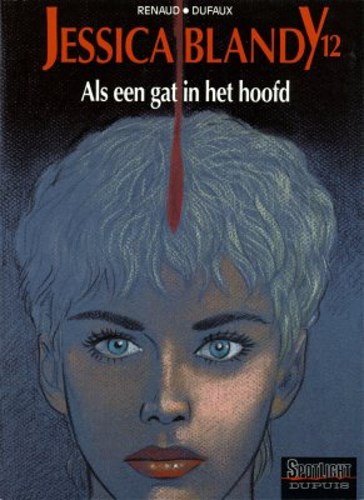 Jessica Blandy 12 - Als een gat in het hoofd, Hardcover, Eerste druk (1996), Jessica Blandy - Hardcover (Dupuis)