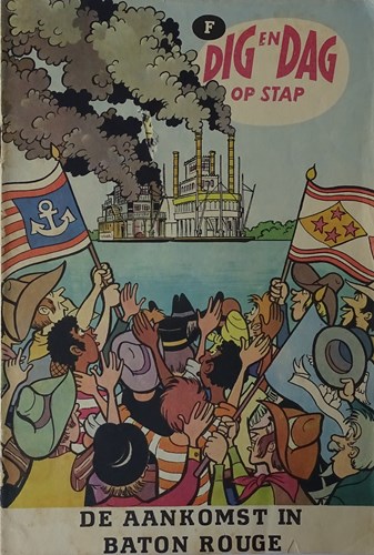 Dig en Dag, (Dikkerdaks) 6 F - De aankomst in Baton Rouge , Softcover, Eerste druk (1969), Dig en Dag op stap (Het Palet)