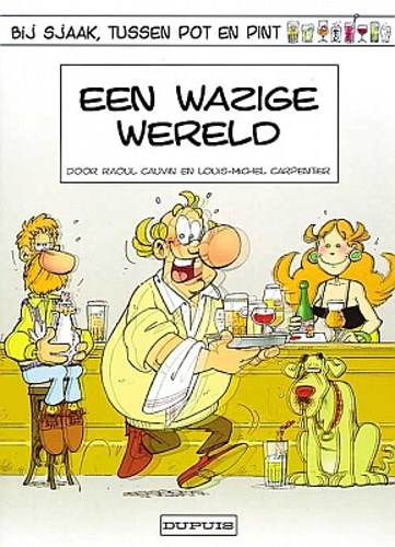 Bij Sjaak, tussen pot en pint 6 - Een wazige wereld, Softcover, Eerste druk (1995) (Dupuis)