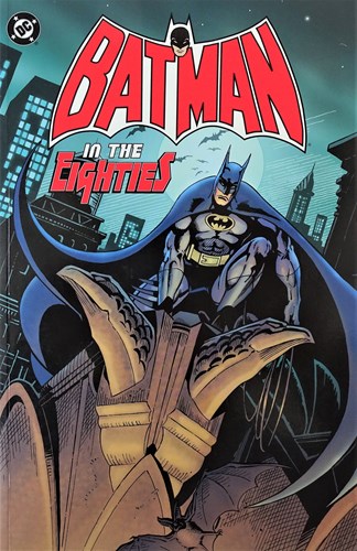 Batman Decades  - Batman in the Eighties, TPB (DC Comics)