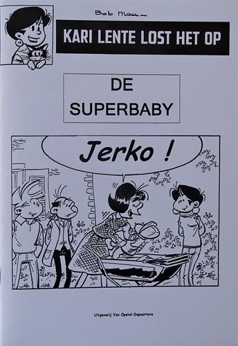 Kari Lente  - Kari Lente lost het op - De superbaby, Softcover (Van Opstal-Depoortere)