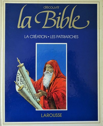Bijbel  - La Bible -  La création / Les patriarches, Hardcover (Larousse)