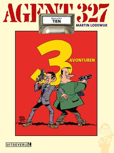 Agent 327 - Dossier 10 - Drie avonturen, Hardcover, Agent 327 - L uitgaven HC (Uitgeverij L)