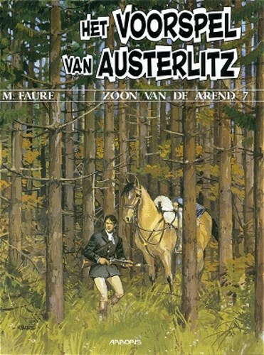 Zoon van de Arend, de 7 - Het voorspel van Austerlitz, Softcover, Eerste druk (1993) (Arboris)