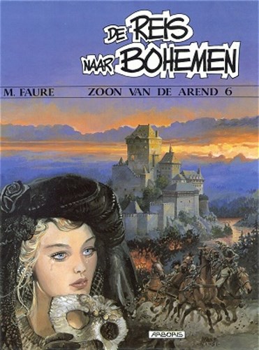 Zoon van de Arend, de 6 - De reis naar bohemen, Softcover, Eerste druk (1992) (Arboris)