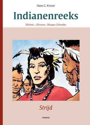 Indianenreeks - De complete serie 0 - Strijd, Hardcover (Arboris)