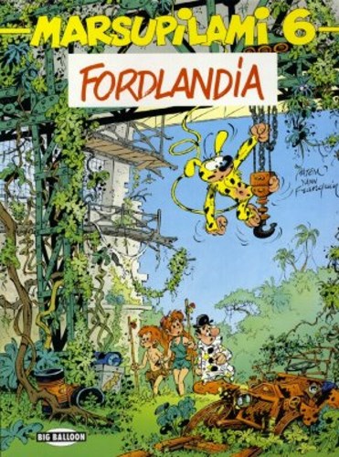 Marsupilami 6 - Fordlandia, Softcover, Eerste druk (1994) (Big Balloon)