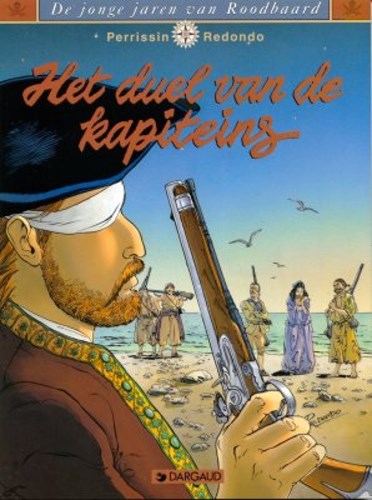 Roodbaard - De jonge jaren van 3 - Het duel van de kapiteins, Softcover, Eerste druk (1998) (Dargaud)