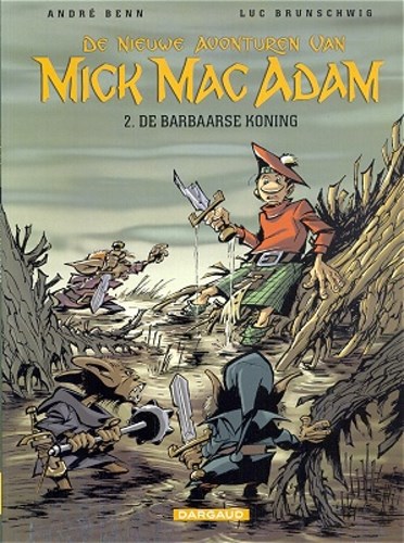 Mick Mac Adam - De nieuwe avonturen van 2 - De barbaarse koning, Softcover, Eerste druk (2002) (Dargaud)