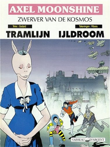 Axel Moonshine 19 - Tramlijn IJldroom, Softcover, Eerste druk (1990) (Vaisseau d`Argent)