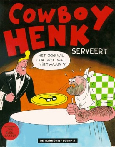 Cowboy Henk 1 - Cowboy Henk serveert, Softcover, Eerste druk (1991), Cowboy Henk (Harmonie/Loempia)