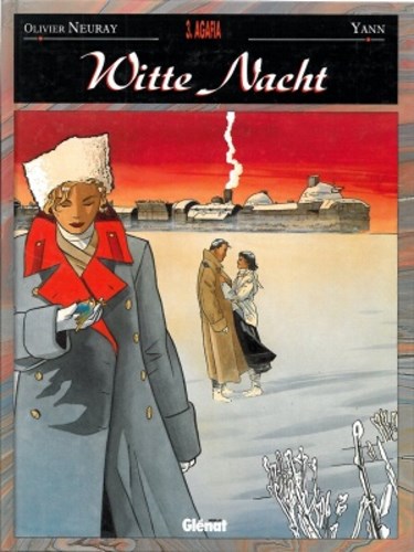 Witte nacht 3 - Agafia, Hardcover, Eerste druk (1997) (Glénat Benelux)