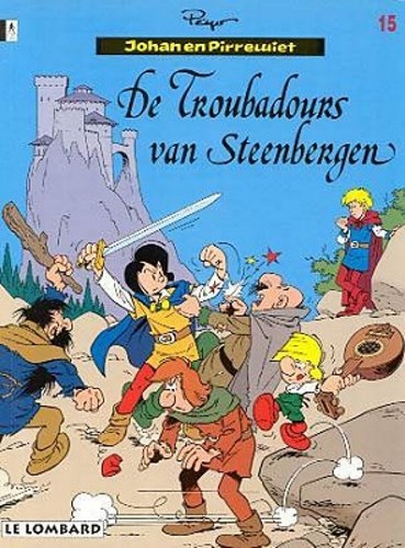 Johan en Pirrewiet 15 - De troubadours van Steenbergen, Softcover, Eerste druk (1995) (Lombard)