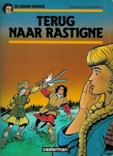 Koene Ridder 18 - Terug naar Rastigne, Softcover, Eerste druk (1991) (Casterman)