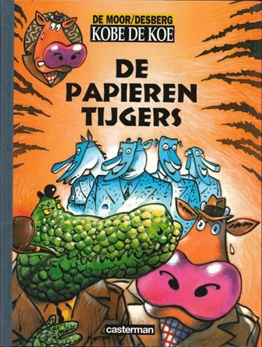 Kobe de Koe 6 - De papieren tijgers, Hc+linnen rug (Casterman)