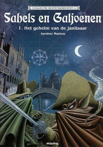 Buitengewesten Collectie 2 / Sabels en Galjoenen 1 - Het geheim van de janitsaar, Softcover (Arboris)