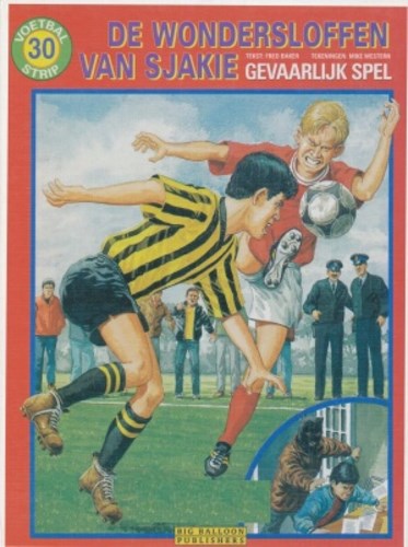 Wondersloffen van Sjakie, de 30 - Gevaarlijk spel, Softcover, Eerste druk (1999) (Big Balloon)
