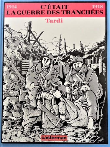 Tardi - Collectie (anderstalig)  - C'était la guerre des tranchées , Hc+Gesigneerd, Eerste druk (1993) (Casterman)
