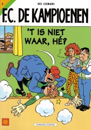 F.C. De Kampioenen 5 - 't Is niet waar, hé?, Softcover, Eerste druk (1998) (Standaard Uitgeverij)