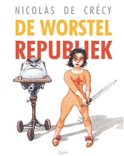 Nicolas de Crécy - Collectie  - De Worstelrepubliek, Softcover (Scratch)