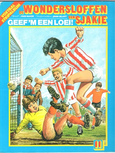 Wondersloffen van Sjakie, de 11 - Geef 'm een loei, Softcover (Big Balloon)