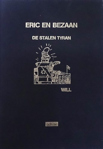 Eric en Bezaan  - De stalen Tyran, Luxe+dedicace, Eerste druk (1983) (Albino)