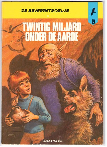 Beverpatroelje 19 - Twintig miljard onder aarde, Softcover, Eerste druk (1974) (Dupuis)