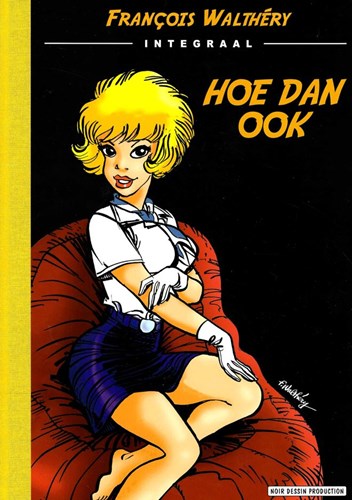 François Walthéry - Collectie  - Hoe dan ook - Integraal, Luxe (Noir Dessin)