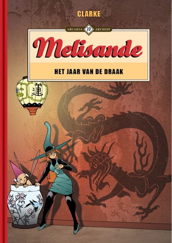 Arcadia Archief 77 / Melisande - Archief 5 - Het jaar van de draak, HC+Linnen rug (Arcadia)