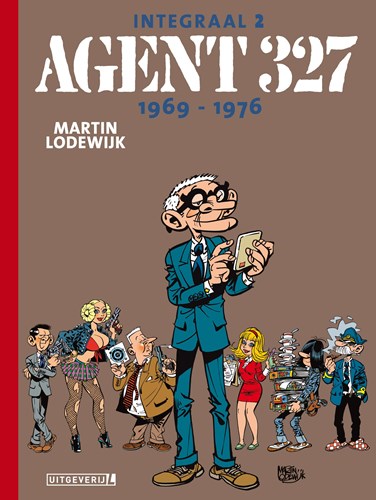 Agent 327 - Integraal 2 - Integraal 2 - 1969 - 1976, Hardcover, Eerste druk (2018) (Uitgeverij L)