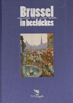 Brussel in Beeldekes  - Manneken Pis en andere Sjarels, Luxe, Eerste druk (2009) (Vlaamse onafhankelijke stripgilde uitgaven)