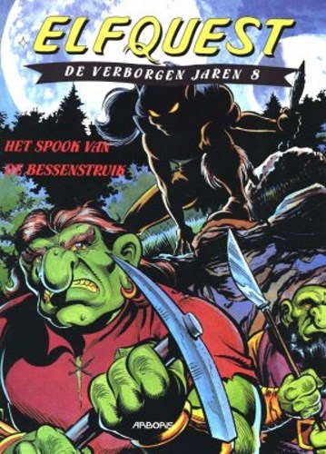 Elfquest - De verborgen jaren 8 - Het spook van de bessenstruik, Softcover (Arboris)